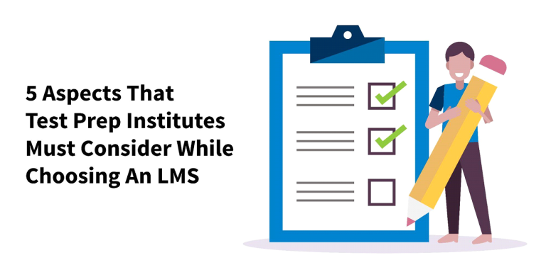 5 aspects that Test Prep institutes must consider while choosing an LMS