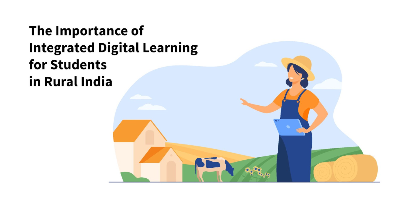 The Importance of Integrated Digital Learning for Students in Semi-Urban & Rural India